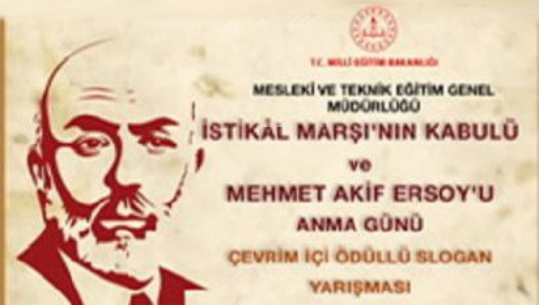 İstiklâl Marşı'nın Kabulü ve Mehmet Akif ERSOY'u Anma Günü Çevrim İçi Ödüllü Slogan Yarışması