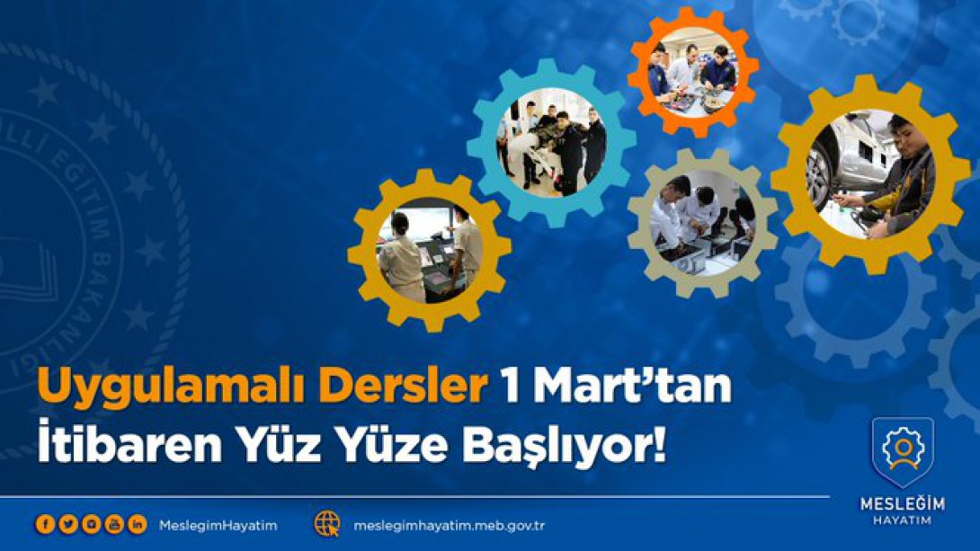 Mesleki ve Teknik Eğitimde Uygulamalı Dersler 1 Mart' tan İtibaren Yüz Yüze Başlıyor