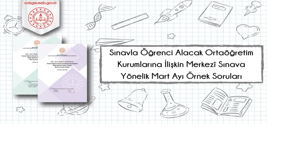 LGS KAPSAMINDA MERKEZÎ SINAVA KATILACAK ADAYLAR İÇİN MART AYI ÖRNEK SORU KİTAPÇIĞI YAYIMLANDI