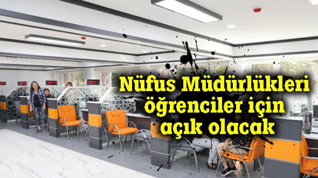 Bursluluk Sınavı Günü Nüfus Müdürlükleri Açık Olacak