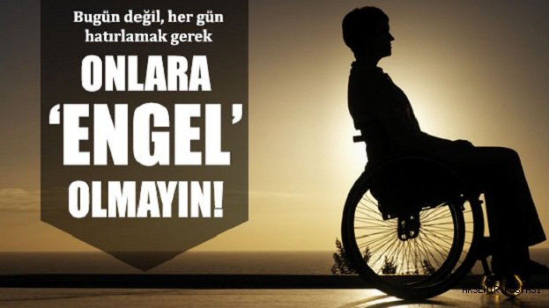 3 Aralık Dünya Engelliler Günü