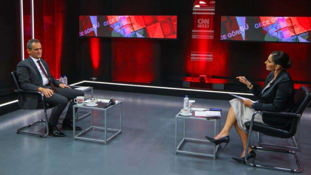 BAKAN ÖZER, CNN TÜRK'TE EĞİTİM GÜNDEMİNİ DEĞERLENDİRDİ