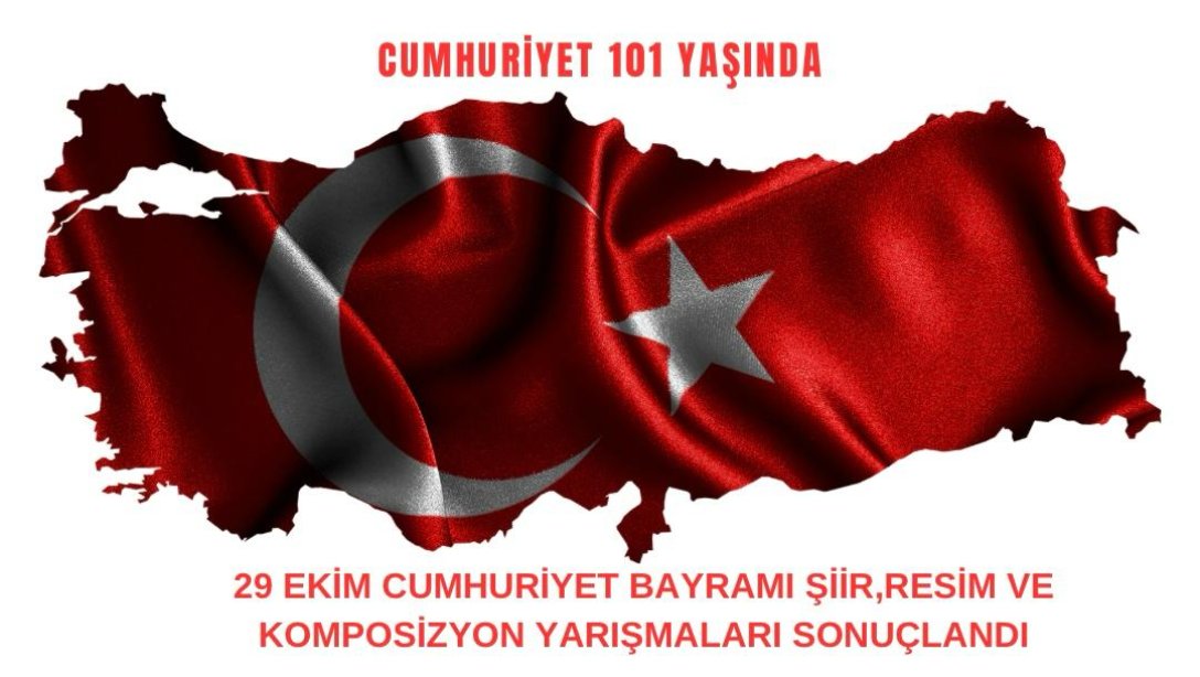 CUMHURİYETİMİZİN İLANININ 101. YIL DÖNÜMÜ KAPSAMINDA İLKOKULLAR VE ORTAOKULLAR ARASI DÜZENLENEN RESİM,ŞİİR VE KOMPOSİZYON YARIŞMA SONUÇLARI