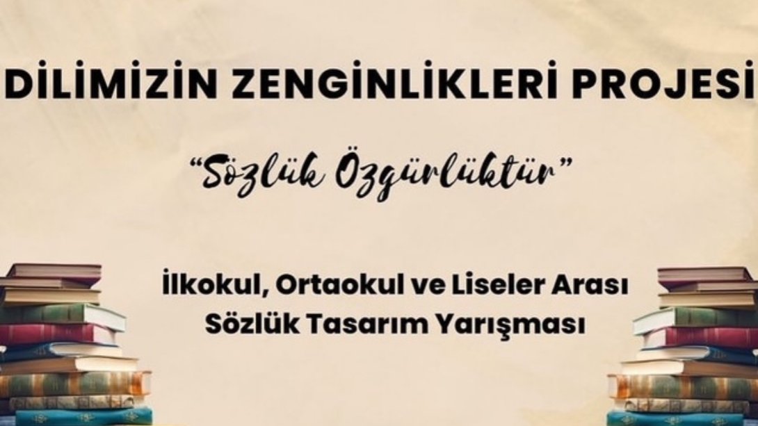 DİLİMİZİN ZENGİNLİKLERİ SÖZLÜK TASARIM YARIŞMASI SONUÇLARI BELLİ OLDU