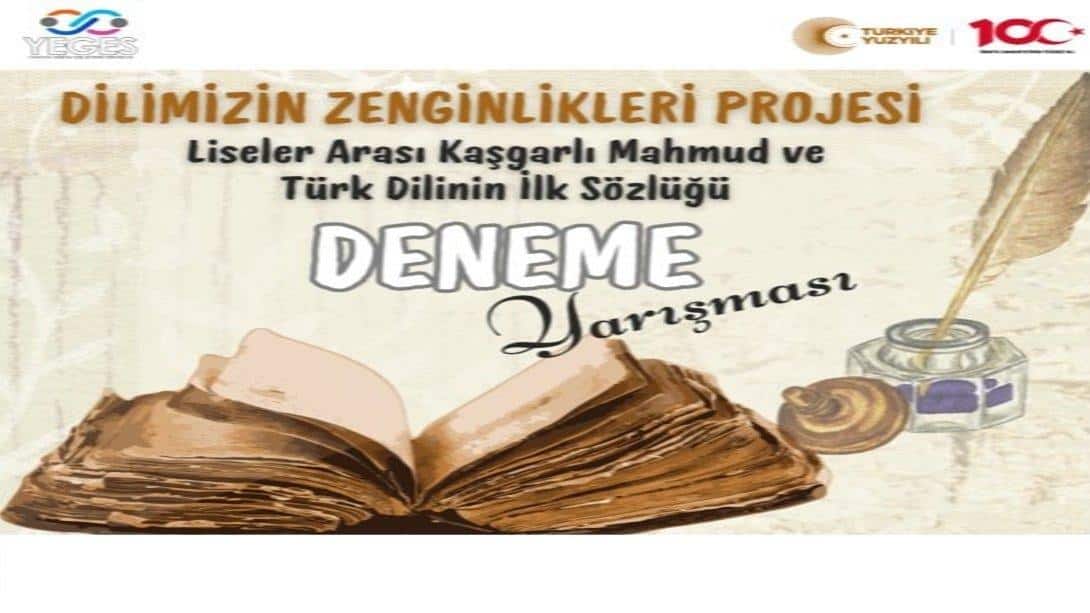 DİLİMİZİN ZENGİNLİKLERİ PROJESİ LİSELER ARASI DENEME YAZMA YARIŞMASI