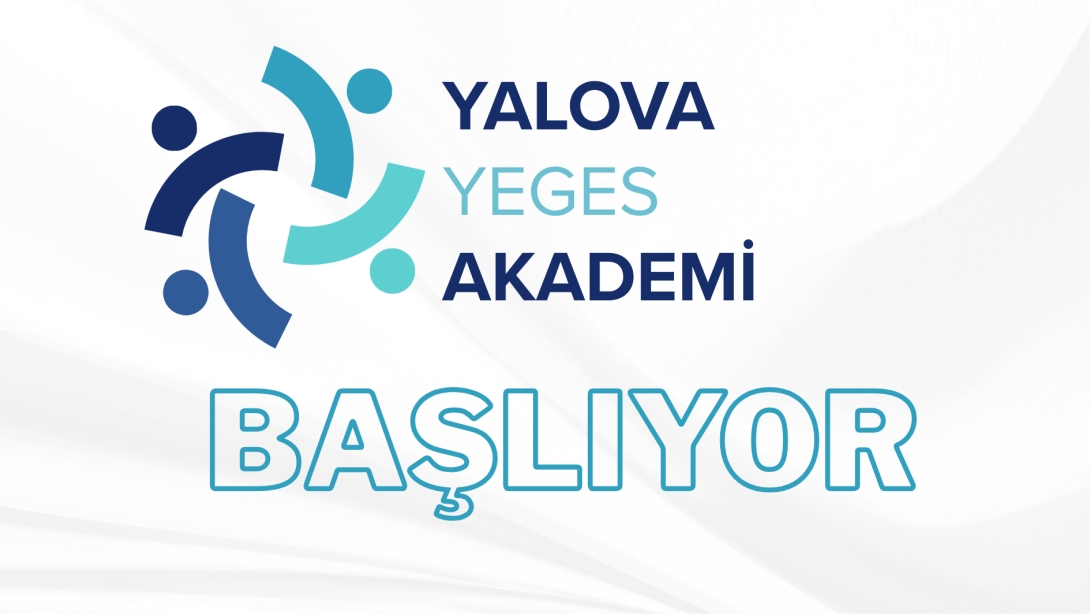  YALOVA YEGES AKADEMİ BAŞLIYOR!