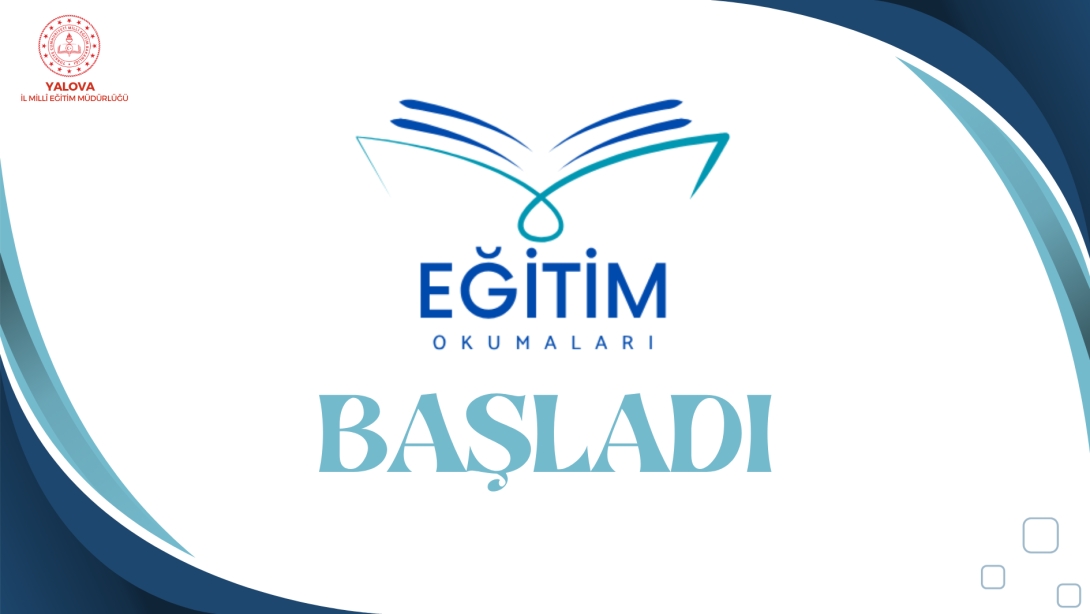 YALOVA EĞİTİM OKUMALARI BAŞLADI